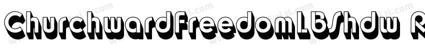 ChurchwardFreedomLBShdw Regular字体转换